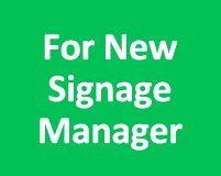 For New Signage Manager
